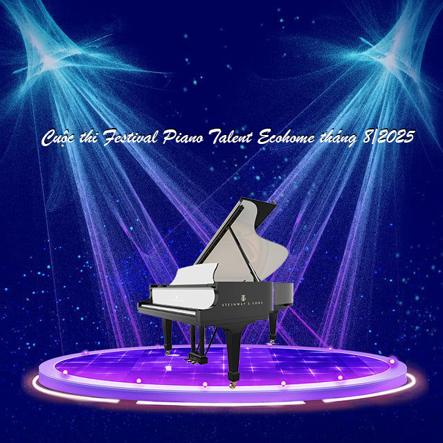 🏆 CUỘC THI PIANO TALENT ECOHOME 2025 🏆 